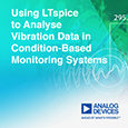 Using LTspice to Analyse Vibration Data in Condition-Based Monitoring Systems